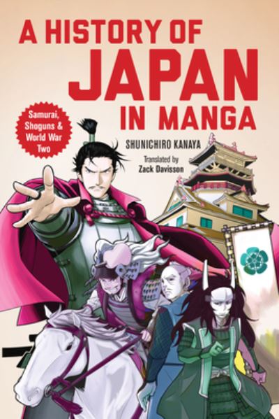 Cover for Kanaya Shunichiro · A History of Japan in Manga: Samurai, Shoguns and World War II (Paperback Book) (2023)