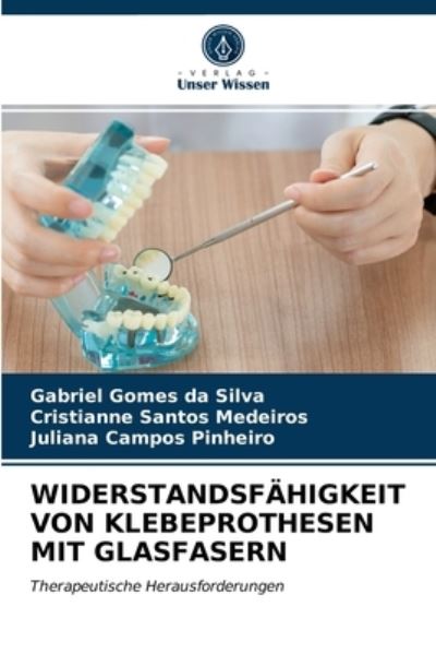 Cover for Gabriel Gomes Da Silva · Widerstandsfahigkeit Von Klebeprothesen Mit Glasfasern (Paperback Book) (2021)