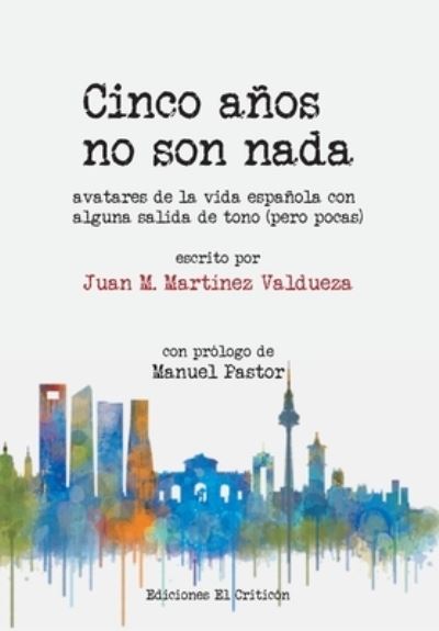 Cover for Juan Manuel Martinez Valdueza · Cinco anos no son nada (Paperback Book) (2021)