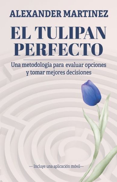 Cover for Alexander Martinez · El tulipán perfecto (Paperback Book) (2021)