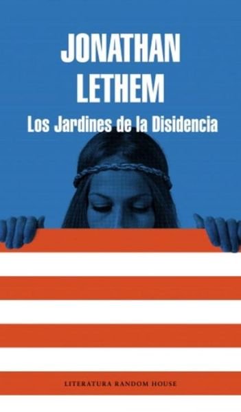 Cover for Jonathan Lethem · Los Jardines De La Disidencia (Taschenbuch) [Spanish, 1ªed., 1ª Imp edition] (2014)
