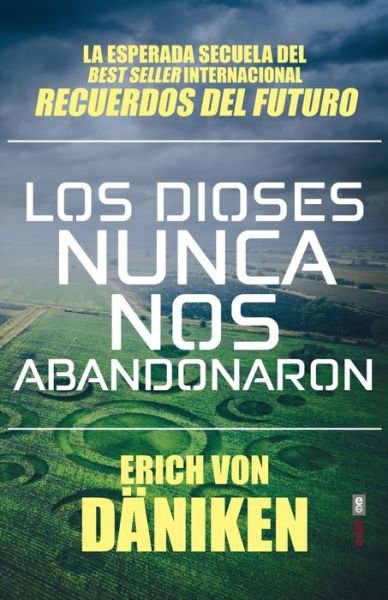 Cover for Erich von Däniken · Los Dioses Nunca Nos Abandonaron (Paperback Bog) (2020)