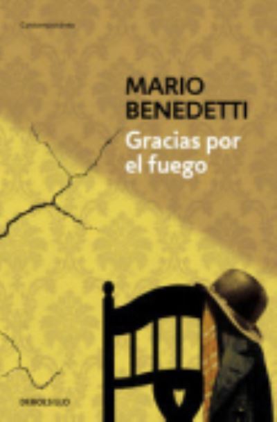 Gracias por el fuego / Thanks for the Fire - Mario Benedetti - Books - Debolsillo - 9788490626702 - June 29, 2015