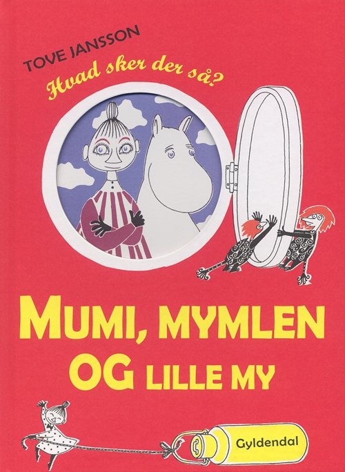 Cover for Tove Jansson · Mumi: Mumi, Mymlen og lille My (Indbundet Bog) [1. udgave] [Indbundet] (2008)
