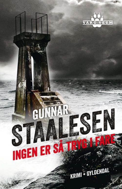 Cover for Gunnar Staalesen · Ingen er så tryg i fare (Indbundet Bog) [1. udgave] [Indbundet] (2015)