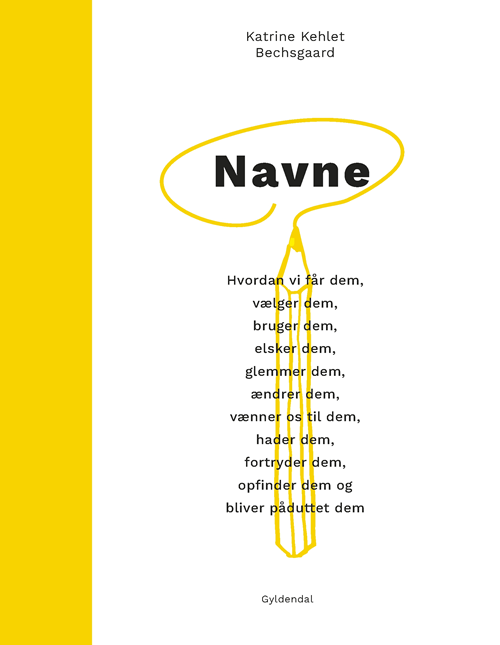 Navne - Katrine Kehlet Bechsgaard - Livros - Gyldendal - 9788702279702 - 21 de abril de 2020
