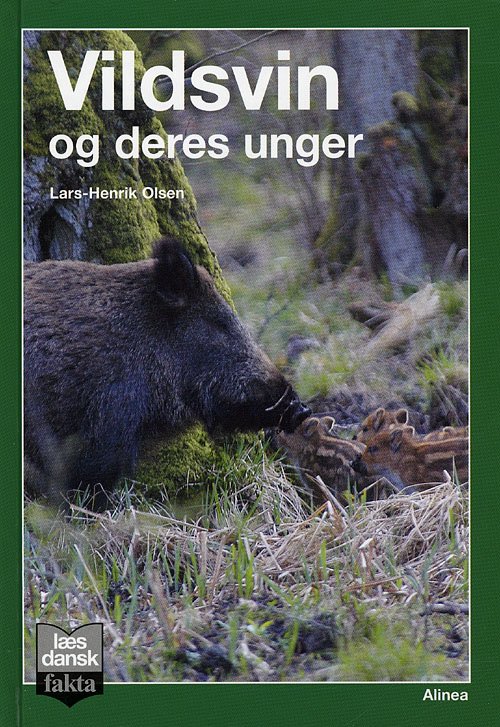 Læs dansk fakta: Læs dansk fakta, Vildsvin og deres unger - Lars-Henrik Olsen - Bøger - Alinea - 9788723030702 - 24. april 2009