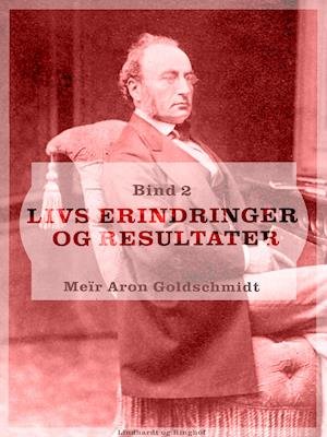 Cover for Meïr Aron Goldschmidt · Livs erindringer og resultater. Bind 2 (Sewn Spine Book) [1er édition] (2021)