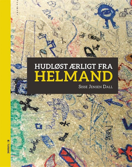 Cover for Sisse Jensen Dall · Hudløst ærligt fra Helmand (Innbunden bok) [1. utgave] (2015)