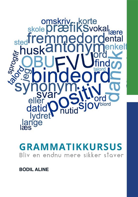 Cover for Bodil Aline · Grammatikkursus - Bliv en endnu mere sikker staver (Paperback Book) (2020)