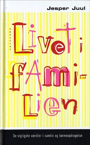 Cover for Jesper Juul · Livet i familien (Inbunden Bok) [1:a utgåva] [Indbundet] (2004)
