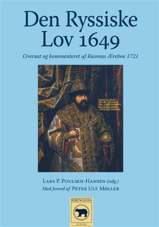 Cover for Lars P. Poulsen-Hansen · Beringiana 6: Den Ryssiske Lov 1649 (Bound Book) [1st edition] [Indbundet] (2013)