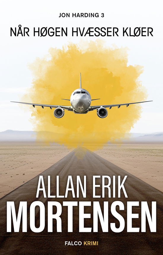 Cover for Allan Erik Mortensen · Jon Harding: Når høgen hvæsser klør (Innbunden bok) [1. utgave] (2024)