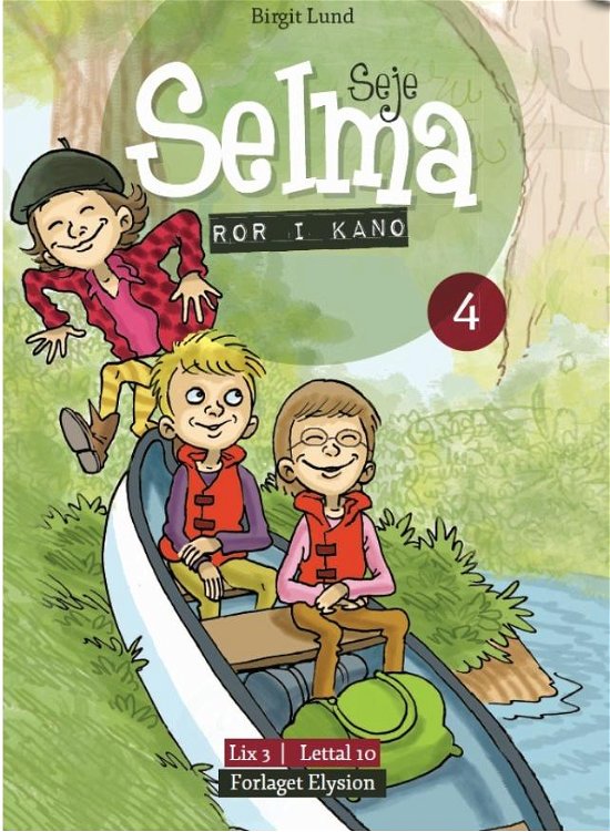 Cover for Birgit Lund · Seje Selma 4: Seje Selma ror i kano (Heftet bok) [1. utgave] (2010)