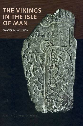 Cover for David M. Wilson · The vikings in the Isle of Man (Bok) [1:a utgåva] (2008)