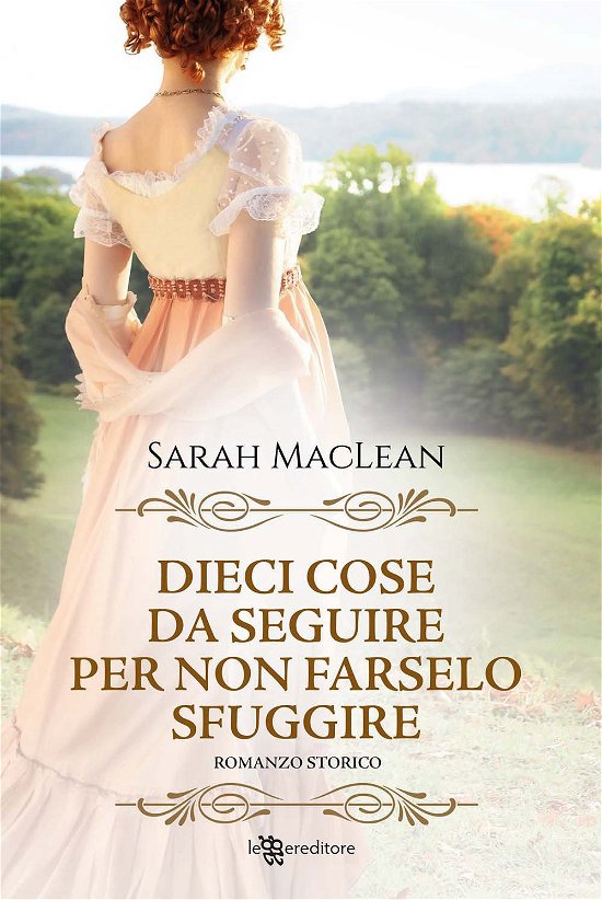 Cover for Sarah MacLean · Dieci Cose Da Seguire Per Non Farselo Sfuggire. Nuova Ediz. (Bog)