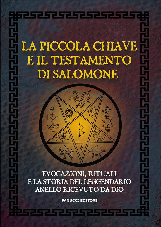 Cover for Anonimo · La Piccola Chiave E Il Testamento Di Salomone. Evocazioni, Rituali E La Storia Del Leggendario Anello Ricevuto Da Dio (Bok)