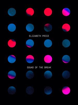 Cover for Elizabeth Price · Sound of the Break (Pocketbok) (2023)