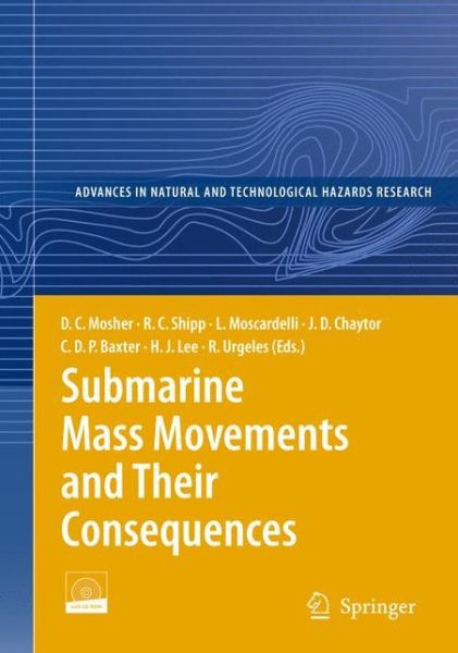 David C Mosher · Submarine Mass Movements and Their Consequences: 4th International Symposium - Advances in Natural and Technological Hazards Research (Book) [2010 edition] (2009)