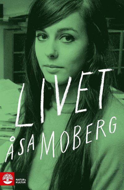 Cover for Åsa Moberg · Livet (ePUB) (2017)