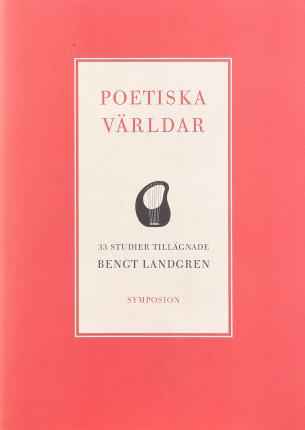 Cover for Poetiska världar : 33 studier tillägnade Bengt Landgren (Bound Book) (2002)