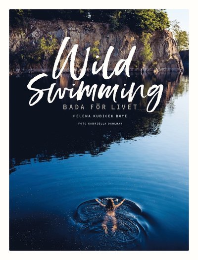 Cover for Helena Kubicek-Boye · Wild Swimming - bada för livet (Book) (2021)
