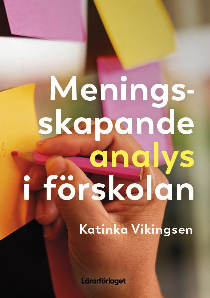 Cover for Katinka Vikingsen · Meningsskapande analys i förskolan (Pocketbok) (2025)