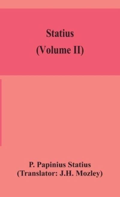 Cover for P Papinius Statius · Statius (Volume II) (Hardcover Book) (2020)