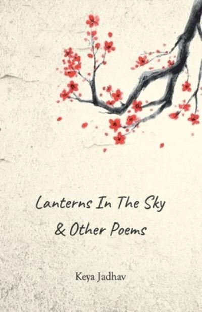 Cover for Keya Jadhav · Lanterns in the Sky &amp; other poems (Pocketbok) (2021)
