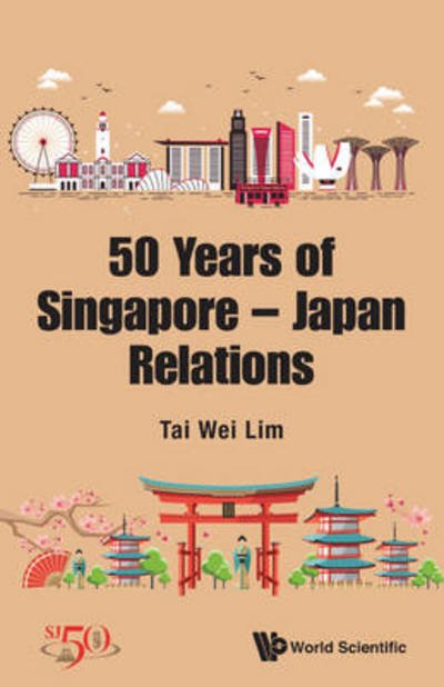 Cover for Lim, Tai Wei (Soka Univ, Japan &amp; Nus, S'pore) · Merlion And Mt. Fuji, The: 50 Years Of Singapore-japan Relations (Taschenbuch) (2017)
