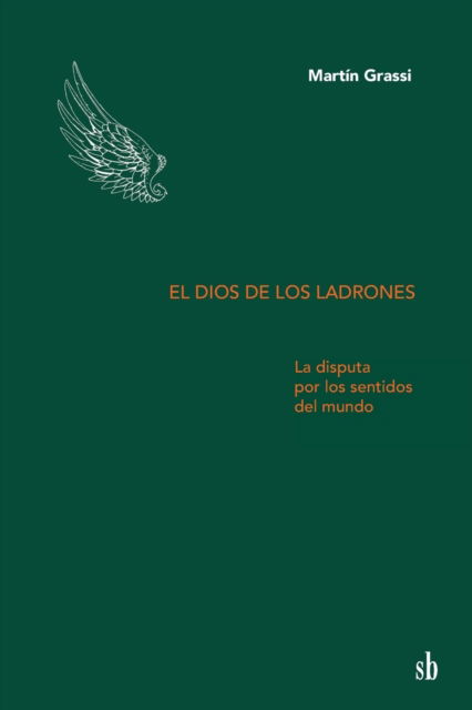 Cover for Martín Grassi · El dios de los ladrones (Paperback Book) (2022)