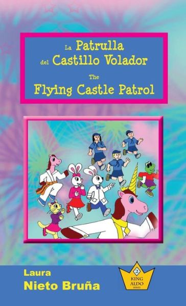 Cover for Laura Nieto Bruña · La Patrulla Del Castillo Volador * the Flying Castle Patrol (Hardcover Book) [Spanish edition] (2009)