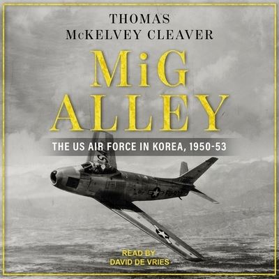 Cover for Thomas McKelvey Cleaver · MIG Alley (CD) (2019)