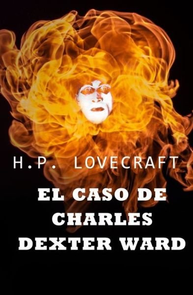 Cover for H P Lovecraft · El Caso de Charles Dexter Ward (Paperback Bog) (2021)