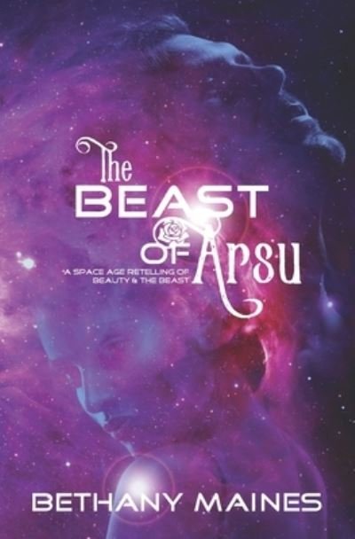 Cover for Bethany Maines · The Beast of Arsu - Galactic Dreams (Paperback Bog) (2021)