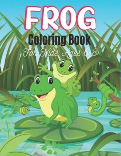 Cover for Drowsa Publications · FROG Coloring Book For Kids Ages 6-8 (Pocketbok) (2020)
