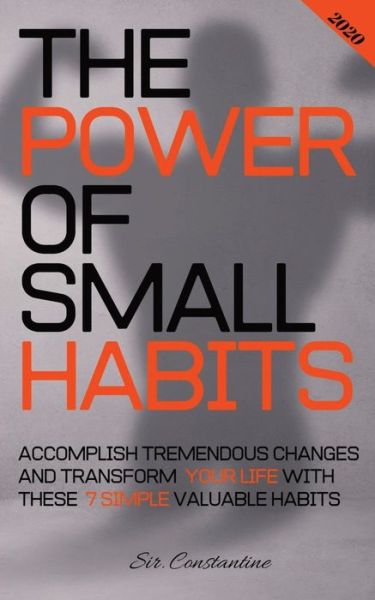 Cover for Sir Constantine · The Power of Small Habits (Paperback Book) (2020)