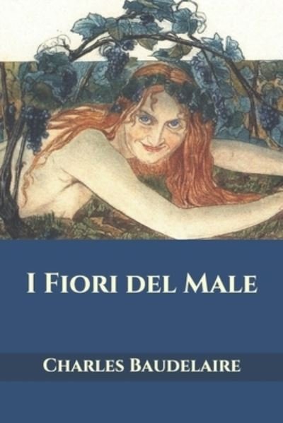 Cover for Charles Baudelaire · I Fiori del Male (Paperback Bog) (2020)
