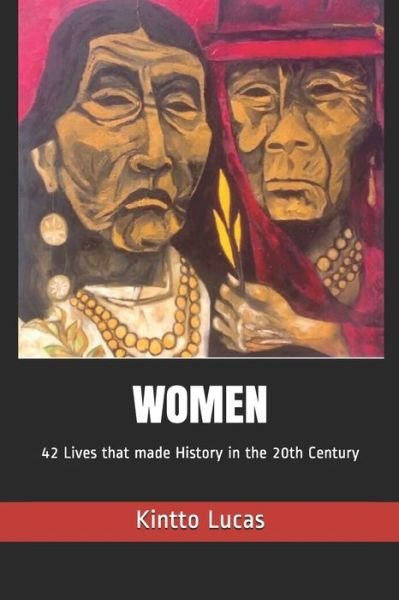 Cover for Kintto Lucas · Women: 42 Lives that made History in the 20th Century (Pocketbok) (2020)