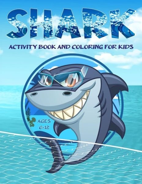 Cover for Tabbai Activité · Shark Activity Book And Coloring for Kids 6-12 (Paperback Bog) (2020)
