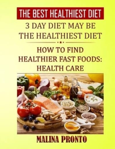 Cover for Malina Pronto · The Best Healthiest Diet (Taschenbuch) (2020)