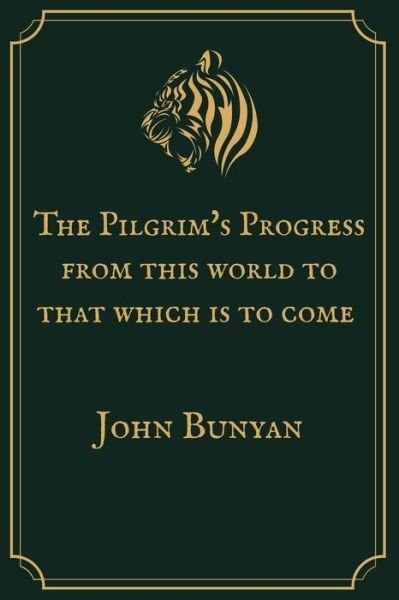 The Pilgrim's Progress from this world to that which is to come - John Bunyan - Bøker - Independently Published - 9798708973702 - 13. februar 2021