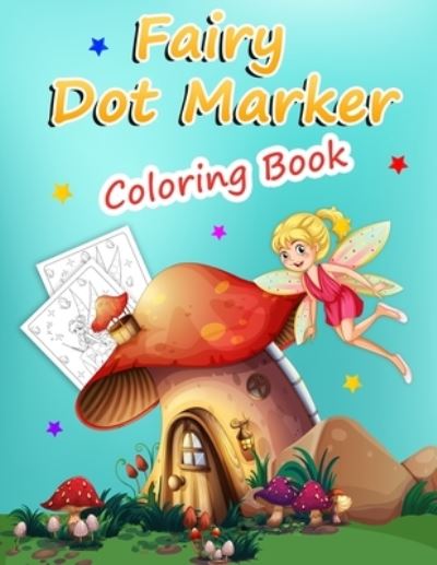 Cover for Shane McKenzie · Fairy Dot Marker Coloring Book (Paperback Book) (2021)