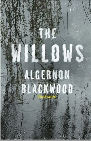 Cover for Algernon Blackwood · The Willows illustrated (Pocketbok) (2021)