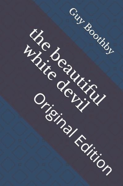 Cover for Guy Boothby · The beautiful white devil (Paperback Book) (2021)