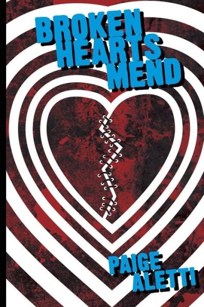 Cover for Paige Aletti · Broken Hearts Mend (Paperback Book) (2021)