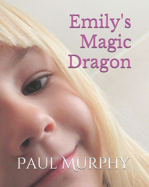 Cover for Paul Murphy · Emily's Magic Dragon (Paperback Book) (2021)