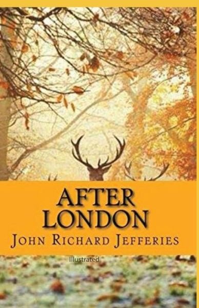 Cover for Richard Jefferies · After London illustrated (Paperback Book) (2021)