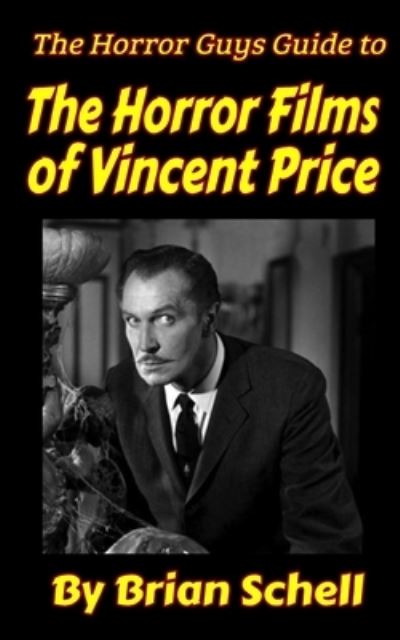 Cover for Brian Schell · The Horror Guys Guide To The Horror Films of Vincent Price (Paperback Bog) (2021)