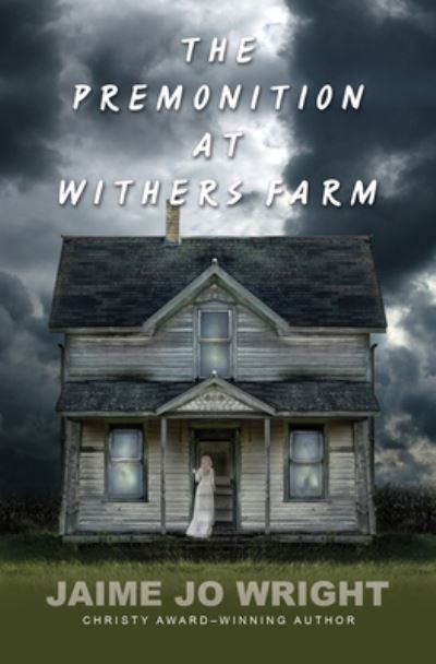 Premonition at Withers Farm - Jaime Jo Wright - Books - Cengage Gale - 9798885784702 - January 25, 2023